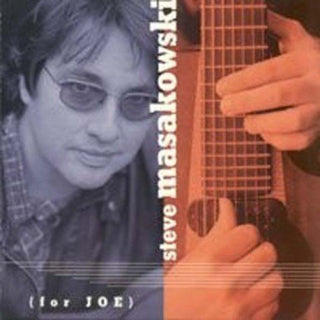 the album cover for Steve Masakowski - For Joe