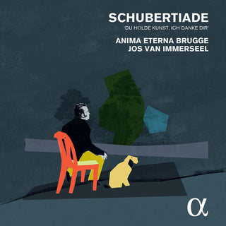 the album cover for Schubert / Anima Eterna Brugge / Jos Van Immersee - Schubertiade: Du Holde Kunst Ich Danke Dir