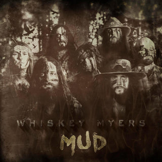 the album cover for Whiskey Myers - Mud