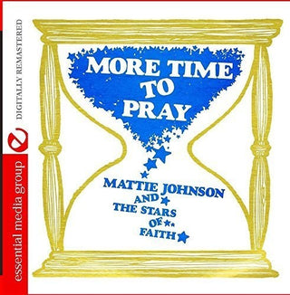 the album cover for Mattie Johnson And The Stars Of Faith - More Time To Pray (Digitally Remastered)