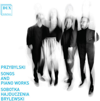 the album cover for Przyblylski / Sobotka / Hajduczenia / Brylewski - Przybylski: Songs & Piano Works