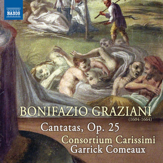 the album cover for Graziani / Consortium Carissimi / Comeaux - Graziani: Vocal Music, Vol. 2