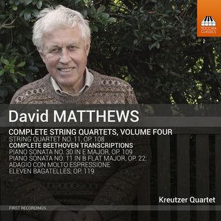 the album cover for Beethoven / Kreutzer Quartet - David Matthews: Complete String Quartets, Vol. 4