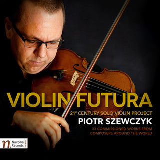 the album cover for Bahr / Szewczyk - Piotr Szewczyk - Violin Futura