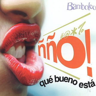 the album cover for Bamboleo - No Que Bueno Esta