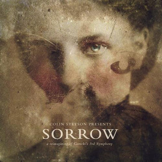 Colin Stetson- Presents: Sorrow - Reimagining Of Gorecki'S 3Rd Symphony