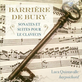 the album cover for Luca Quintavalle - Barriere & De Bury: Sonates Et Suites Pour Le Clavecin