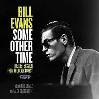the album cover for Bill Evans - Some Other Time: The Lost Session from The Black Forest [2 CD]