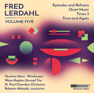 the album cover for Lerdahl / Oconnor / Kay / Jolley / Morelli - Fred Lerdahl, Vol. 5
