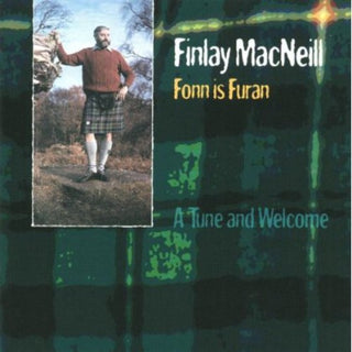 the album cover for Finlay Macneill - Fonn Is Furan a Tune & Welcome