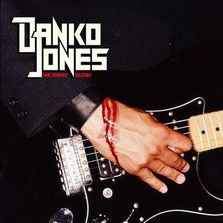 Danko Jones- We Sweat Blood