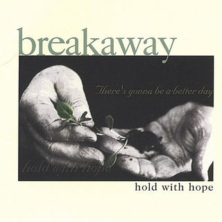 the album cover for Breakaway - Hold with Hope