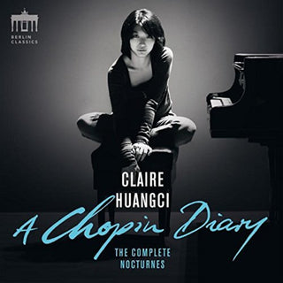 the album cover for Chopin / Claire Huangci - Claire Huangci: Chopin Diary, Complete Nocturnes