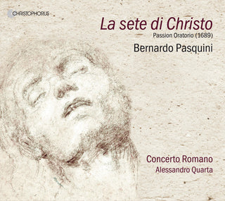 the album cover for Pasquini / Concerto Romano / Quarta - Pasquini: La sete di Christo