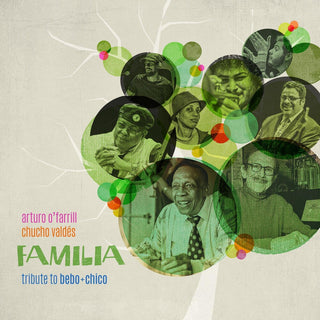 the album cover for Arturo Ofarrill / Valdes,Chucho - Familia: Tribute To Bebo And Chico