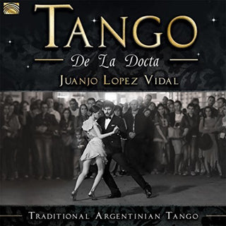the album cover for Juanjo Vidal Lopez - Tango de la Docta / Traditional Argentinian