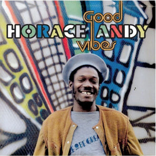 the album cover for Horace Andy - Good Vibes