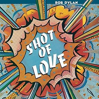 Bob Dylan- Shot Of Love (150 Gram Vinyl)
