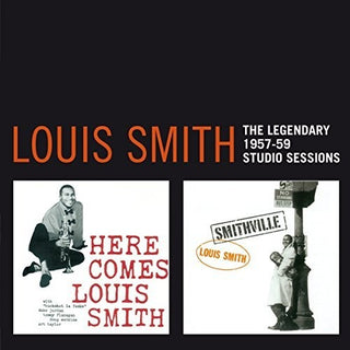 the album cover for Louis Smith - Legendary 1957-1959 Studio Sessions