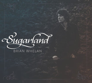 the album cover for Brian Whelan - Sugarland [Digipak]