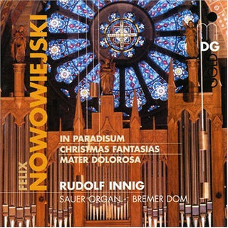 the album cover for Felix Nowowiejski - In Paradisum / Mater Dolorosa / Christmas Fantasia