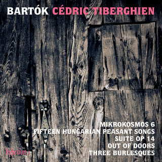 the album cover for Bartok / Cedric Tiberghien - Bartok, / Mikrokosmos Book 6,