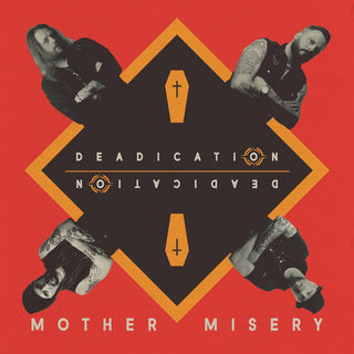 Mother Misery- Deadication