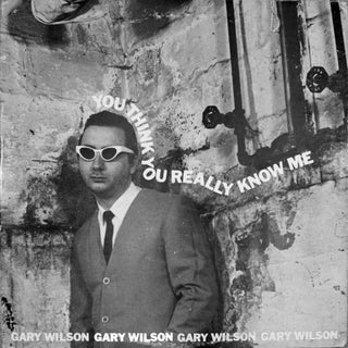 the album cover for Gary Wilson - You Think You Really Know Me