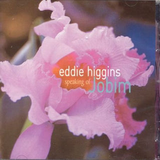 the album cover for Eddie Higgins - Speaking of Jobim