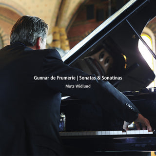 the album cover for Gunnar De Frumerie / Mats Widlund - Gunnar De Frumerie: Sonatas & Sonatinas