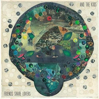 And the Kids- Friends Share Lovers