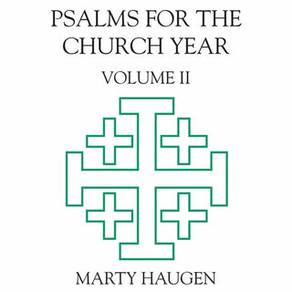 the album cover for Marty Haugen - Psalms For The Church Year 2