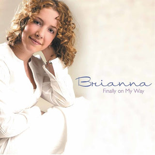 the album cover for Brianna - Finally On My Way
