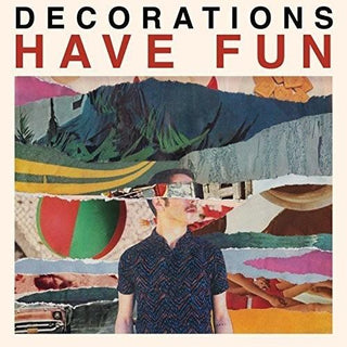 Decorations- Have Fun