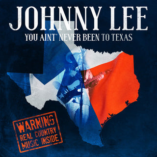 the album cover for Johnny Lee - You Ain't Never Been To Texas