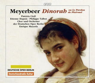the album cover for Giacomo Meyerbeer / Ciofi,Patrizia / Carico,Seth - Giacomo Meyerbeer: Dinora