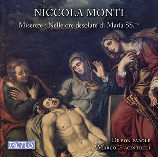 the album cover for Niccola Monti / Giacintucci,Marco - Monti: Miserere & Nelle Ore Desolate Di Maria Ss.