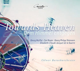 the album cover for Georg Muffat / Barockorchester,Colner - Towards Heaven