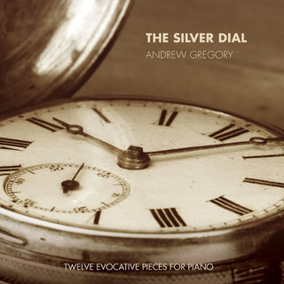 the album cover for Andrew Gregory - Silver Dial
