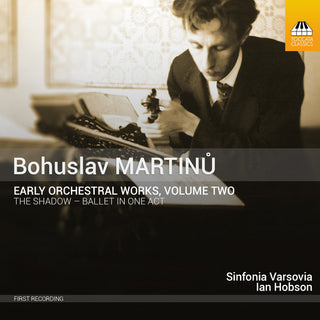 the album cover for Sinfonia Varsovia - Martinu: Early Orchestral Works 2
