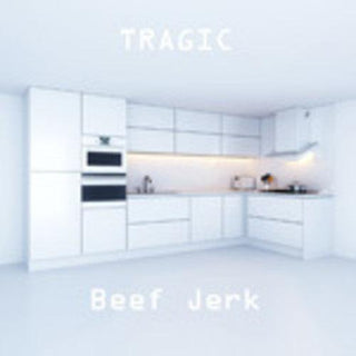 Beef Jerk- Tragic