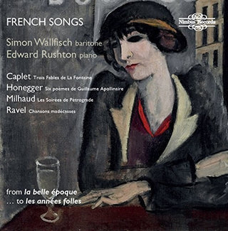 the album cover for A Caplet / Wallfisch,Simon / Rushton,Edward - Caplet Honegger Milhaud & Ravel: French Songs