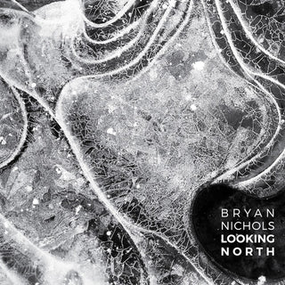 the album cover for Bryan Nichols - Looking North