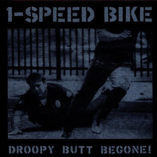 the album cover for 1-Speed Bike - Droopy Butt Begone!