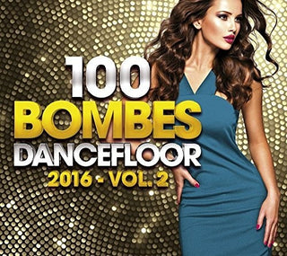 the album cover for 100 Dancefloor Bombs 2016 Vol 2 / Various Box - 100 Dancefloor Bombs 2016 Vol 2 / Various