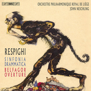 the album cover for O Respighi / Neschling,John - Ottorino Respighi: Sinfonia Drammatica & Belfagor