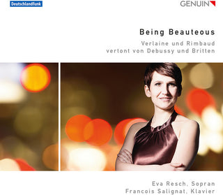 the album cover for Britten / Debussy / Resch / Salignat - Being Beauteous