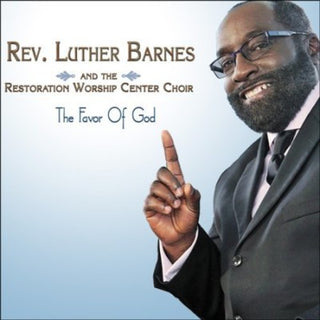 the album cover for Rev. Luther Barnes - Favor Of God