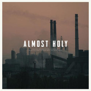 Atticus Ross- Almost Holy (Original Soundtrack)