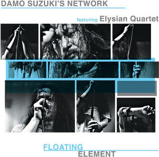 Damo Suzuki Network- Floating Element